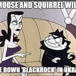 Saturday Rant…Blackrock Owns Ukraine